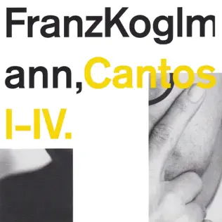 last ned album Franz Koglmann - Cantos I IV