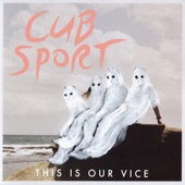 Cub Sport - Come on Mess Me Up