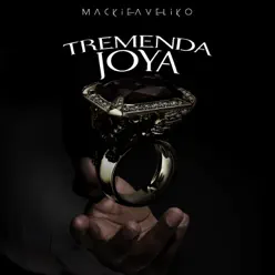 Tremenda Joya - Single - Mackieaveliko
