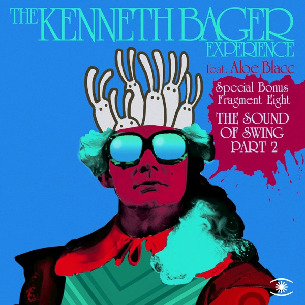 Fragment 8 - The Sound of Swing, Pt. 2 - EP # 2 (feat. Aloe Blacc) - The Kenneth Bager Experience