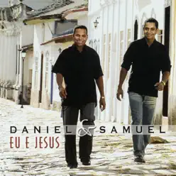 Eu e Jesus - Daniel e Samuel