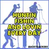 Huntin', Fishin' and Lovin' Every Day (Instrumental) song lyrics
