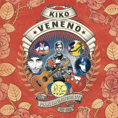 Ponme Esa Cinta Otra Vez (1982-2000) - Kiko Veneno