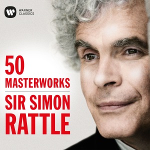 50 Masterworks - Sir Simon Rattle