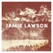 Wasn't Expecting That - Jamie Lawson lyrics