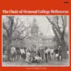 The Choir of Ormond College Melbourne album lyrics, reviews, download