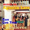 Música de Agustín Lará Con los Tres Caballeros