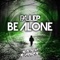 Be Alone (Paul EP & Lil Bri vs. Joey Riot) - Paul EP, Lil Bri & Joey Riot lyrics