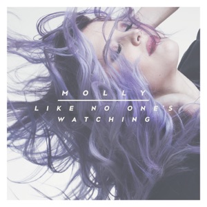 Molly Sandén - Like No One's Watching - 排舞 音樂