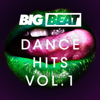Big Beat Dance Hits, Vol. 1 - Various Artists
