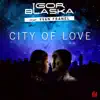 Stream & download City of Love (feat. Yvan Franel) - EP