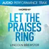 Let the Praises Ring (Audio Performance Trax) - EP album lyrics, reviews, download