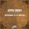 Super Chispa - No Le Hace Que Le Aunque