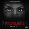 Problems (feat. Sean T) - Single album lyrics, reviews, download
