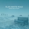 Ballad Best Singles - White Road, 2005