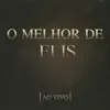 O Melhor de Elis (Ao Vivo) album lyrics, reviews, download