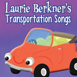 Laurie Berkner's Transportation Songs - The Laurie Berkner Band