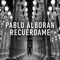 Recuérdame (Nueva Versión) - Single - Pablo Alborán