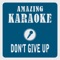 Don't Give up (Karaoke Version) [Originally Performed By Peter Gabriel & Kate Bush] artwork