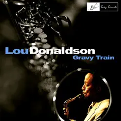 Gravy Train - Lou Donaldson Gravy Train - Lou Donaldson