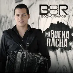 Mi Buena Racha - Bocho Ramos