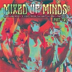 Mixed Up Minds, Pt. 2: Obscure Rock and Pop from the British Isles, 1969-1973
