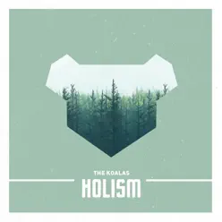 Holism - The Koalas