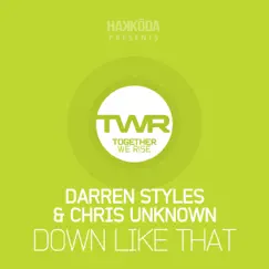 Down Like That - Single by Darren Styles & Chris Unknown album reviews, ratings, credits