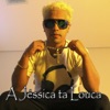 A Jessica Ta Louca - EP