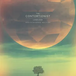 Language (Rediscovered Edition) - The Contortionist