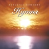 Peaceful Moments: Hymns