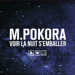 Voir la nuit s'emballer (Radio Edit) - Single - M. Pokora