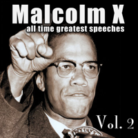 Malcolm X - All Time Greatest Speeches Vol. 2 artwork