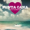 Punta Cana Chillout Lounge Music - 200 Songs