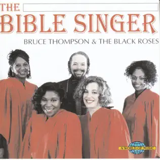 baixar álbum Bruce Thompson & The Black Roses - The Bible Singer