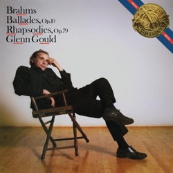 Glenn Gould - 4 Ballades, Op. 10: No. 3 in B Minor "Intermezzo" (Allegro)