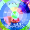 The Journey Towards Goa 2002-2008 (30 Track Trance Anthology) album lyrics, reviews, download