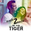 Back2Back - Ek Tha Tiger - EP album lyrics, reviews, download