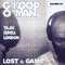 Lost In the Game (feat. Tajai, Izrell & London) - G Koop & O-Man lyrics