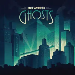 Ghosts - Big Wreck