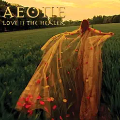 Love Is the Healer - Aeone