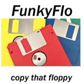FunkyFlo - Copy That Floppy