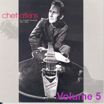 Chet Atkins - Mr. Guitar - The Complete Recordings 1955-1960 Vol5. - Chet Atkins