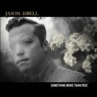 Jason Isbell - Something More Than Free artwork