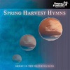 Spring Harvest Hymns, Vol. 1: Great Is Thy Faithfulness