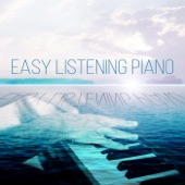 Easy Listening Piano - Background Music, Piano Music and Soft Songs, Instrumental Piano, Study, Music for Relaxation and Chill Lounge, Jazz Piano, Relaxing Piano for Sleeping artwork