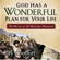 Ray Comfort - God Has a Wonderful Plan for Your Life: The Myth of the Modern Message (Unabridged)