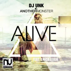 Alive (feat. Erica Leigh) - Single - DJ Unk Alive (feat. Erica Leigh) - Single - DJ Unk