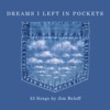 Dreams I Left in Pockets