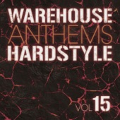 Warehouse Anthems: Hardstyle, Vol. 15 artwork